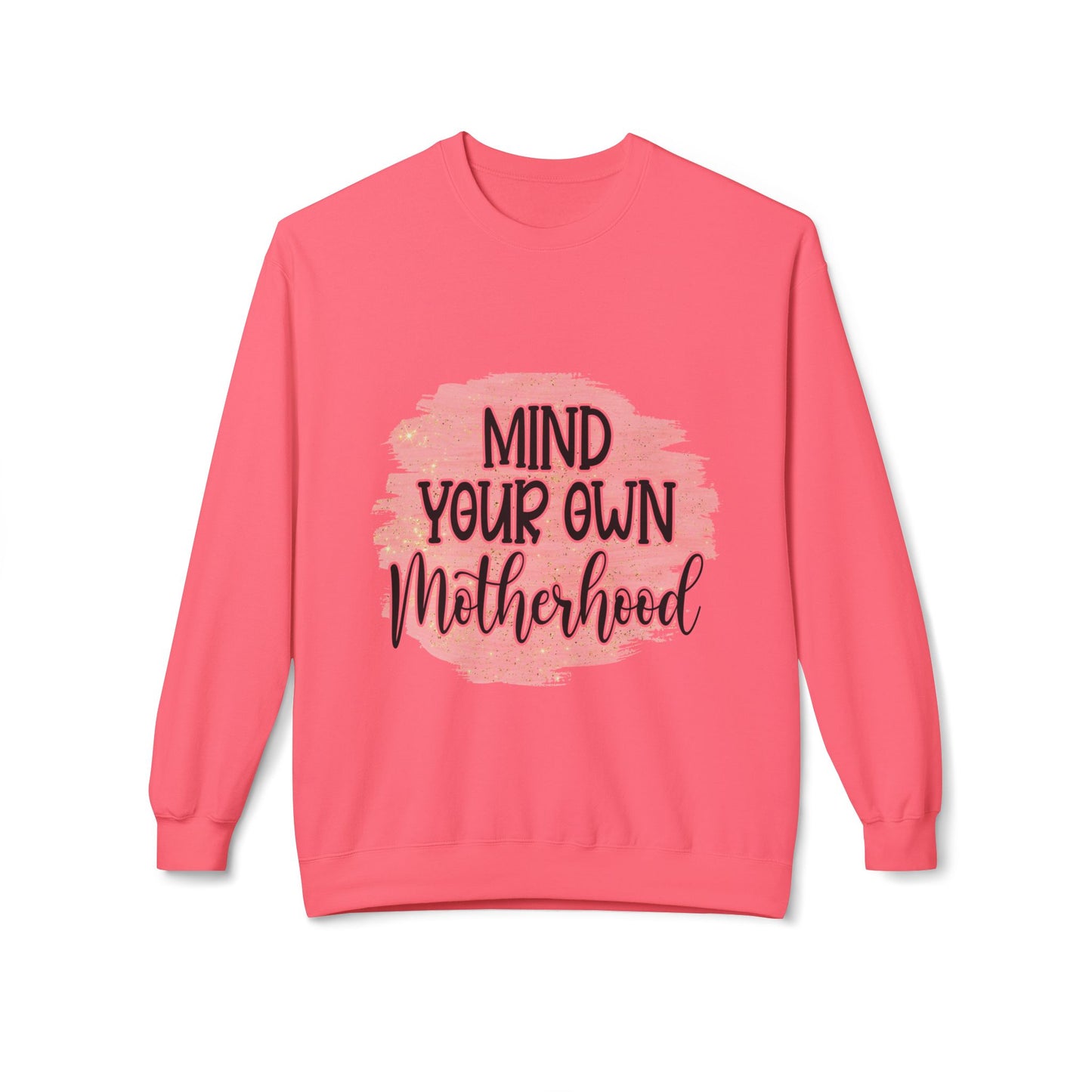 Mind Your Own Motherhood Sweatshirt