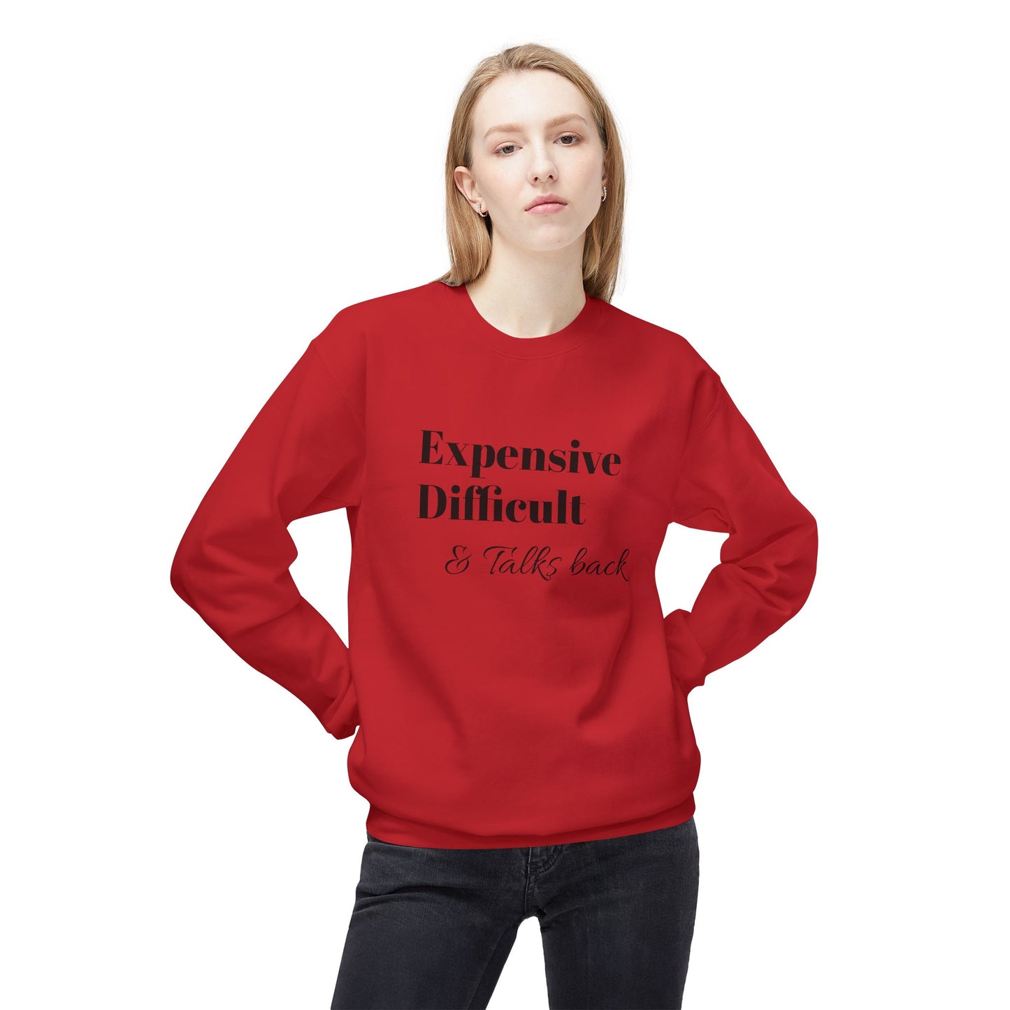 Expensive Difficult Talks Back Crewneck Sweatshirt | Funny Casual Wear, Gift Idea for Friends, Cozy Sweatshirt, Humor Apparel