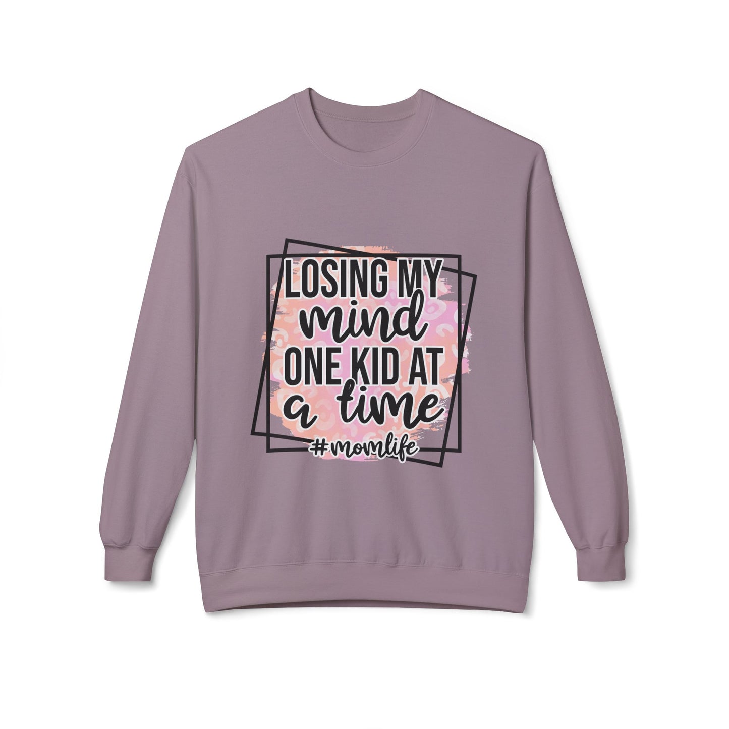 Losing My Mind One Child at a Time sweatshirt