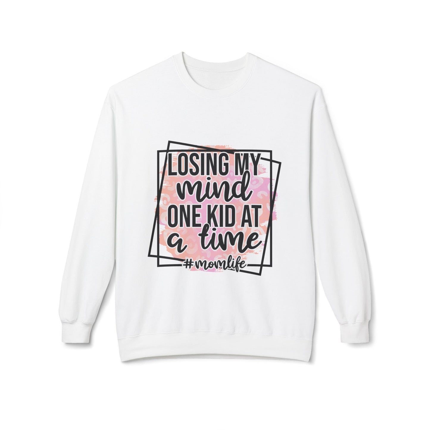 Losing My Mind One Child at a Time sweatshirt