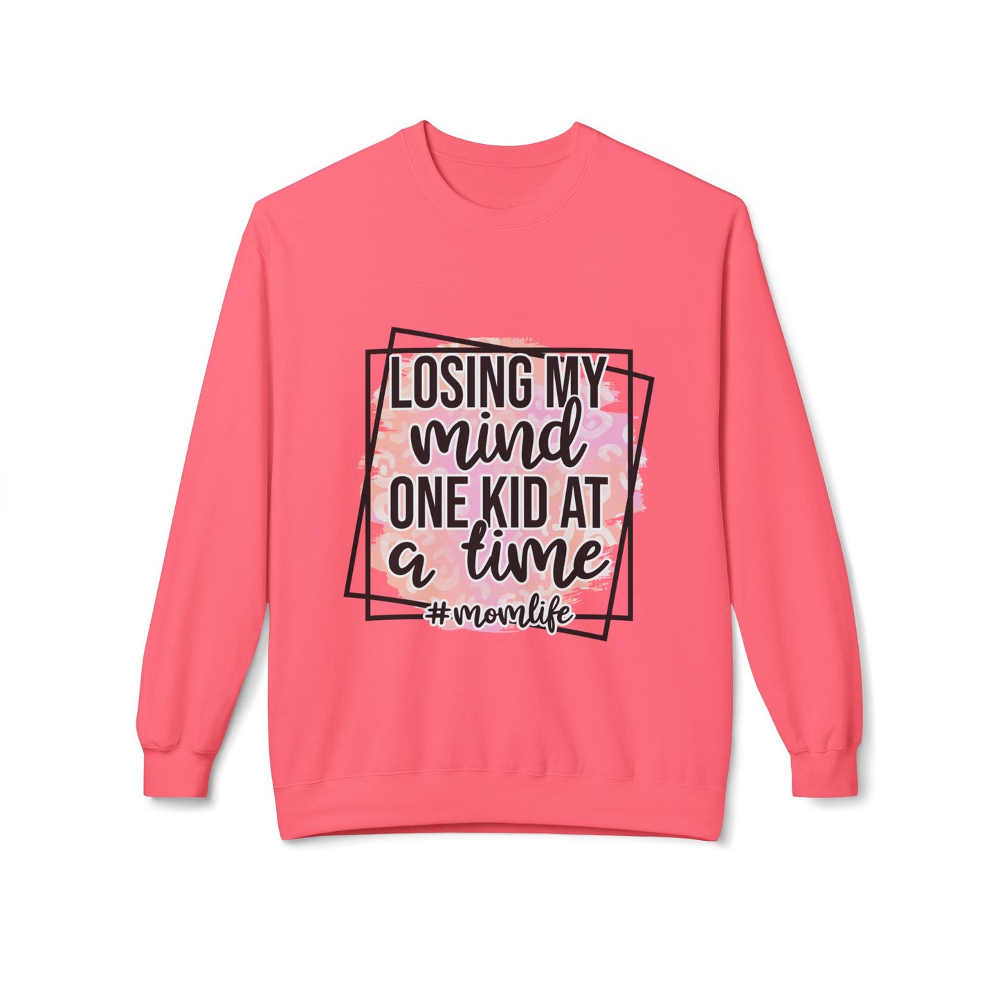 Losing My Mind One Child at a Time sweatshirt