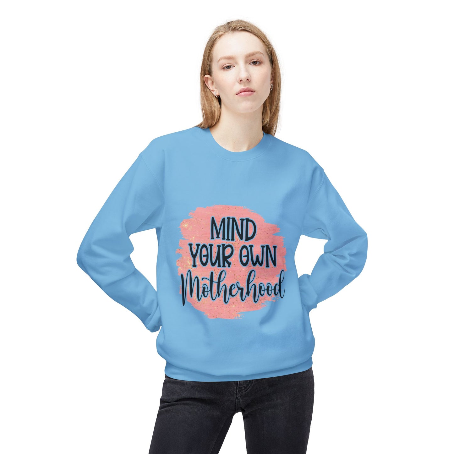 Mind Your Own Motherhood Sweatshirt