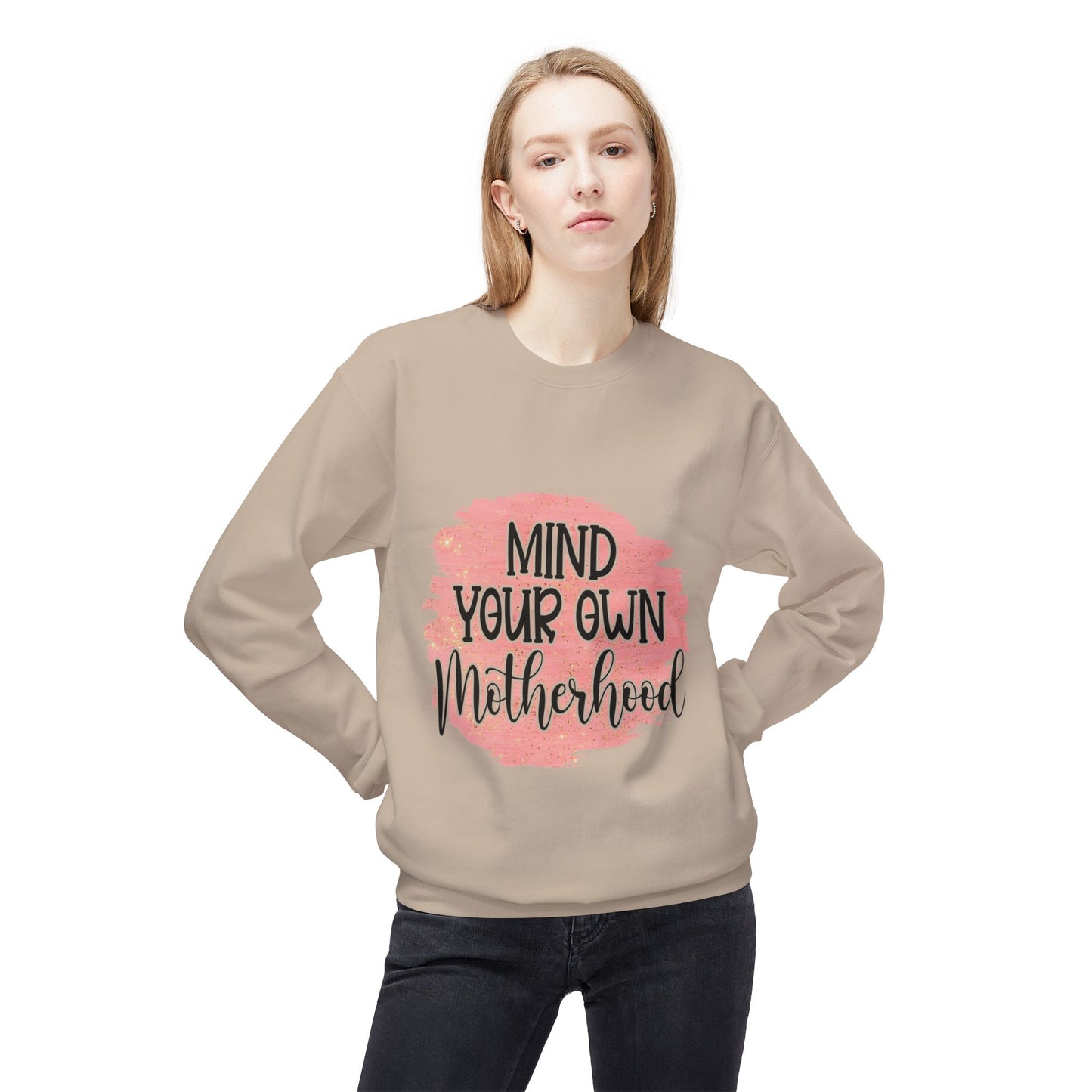 Mind Your Own Motherhood Sweatshirt