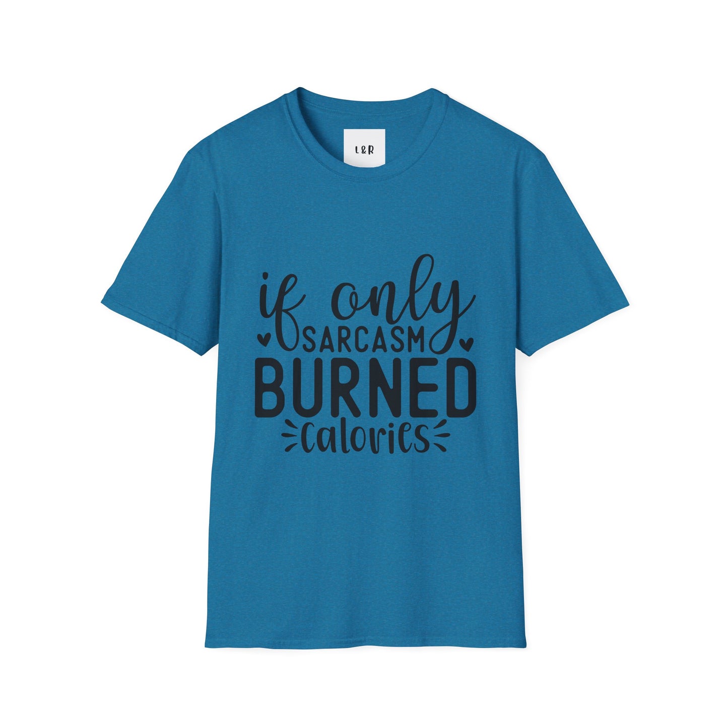 Sarcasm Burned Calories