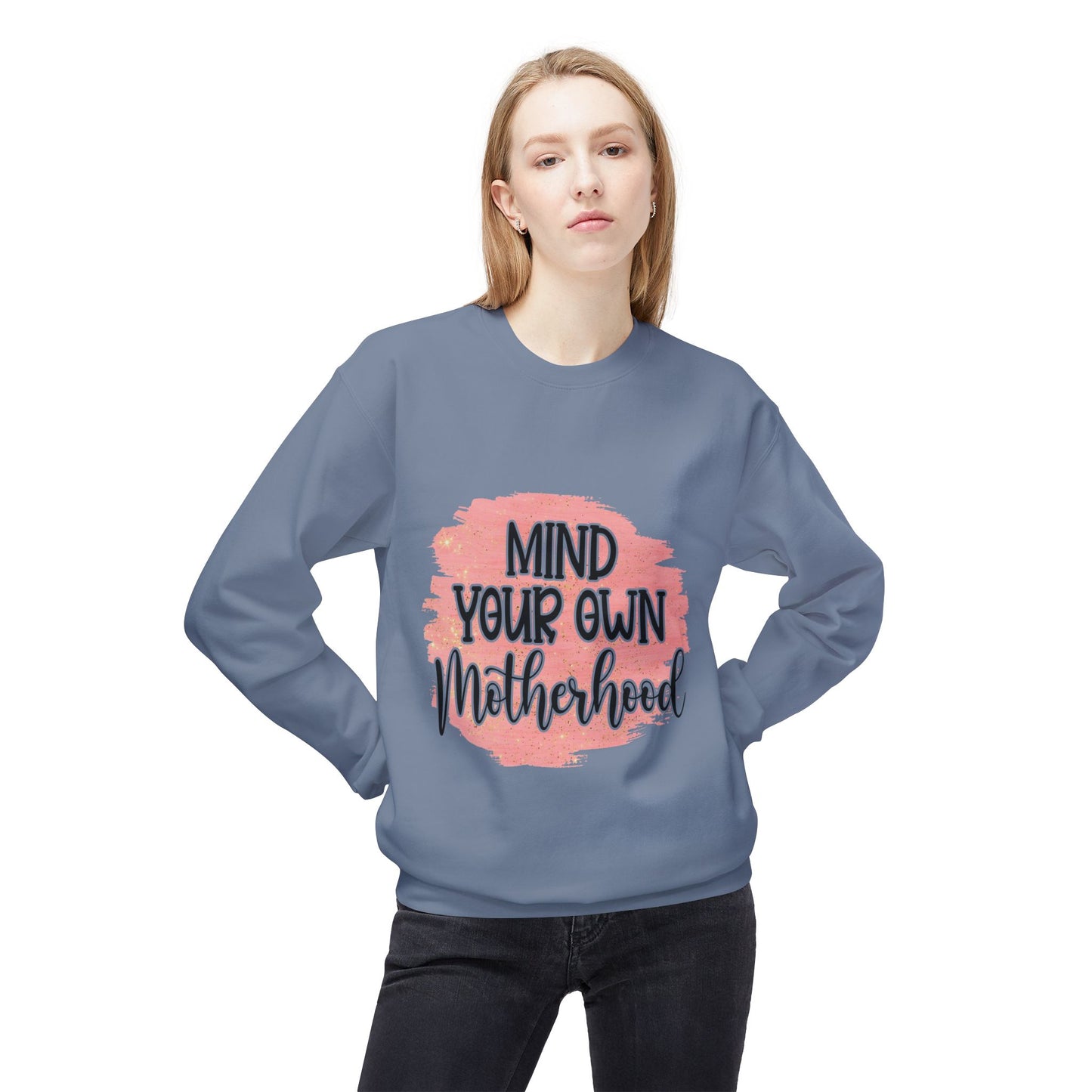 Mind Your Own Motherhood Sweatshirt