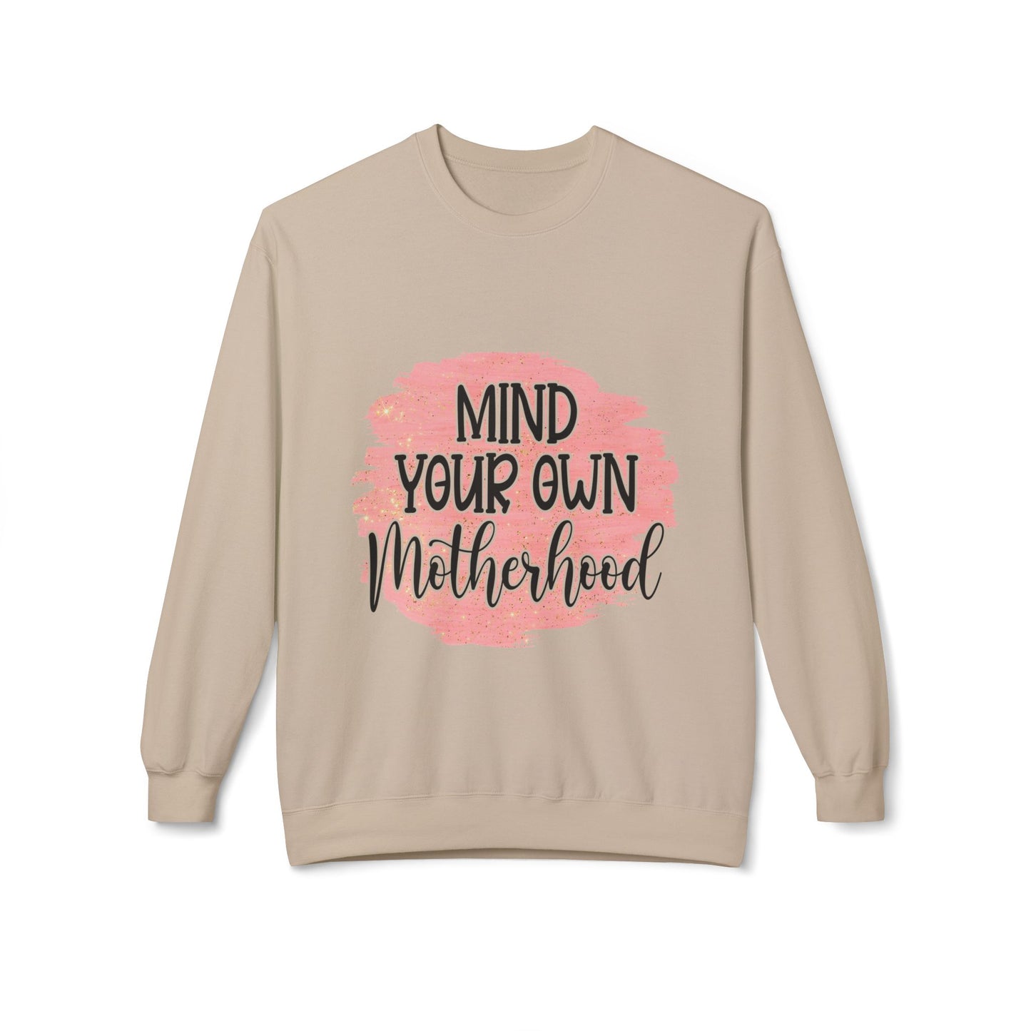 Mind Your Own Motherhood Sweatshirt